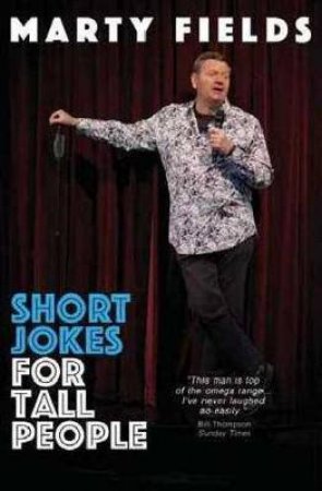 Short Jokes for Tall People by Marty Fields