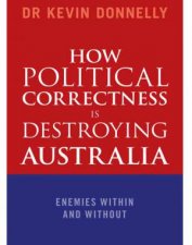 How Political Correctness Is Destroying Australia