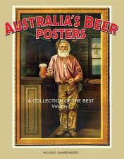 Australias Beer Posters A Collection Of The Best Vol 1