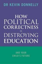 How Political Correctness Is Destroying Education