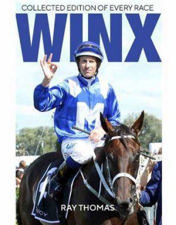 Winx: Collected Edition Of Every Race by Ray Thomas