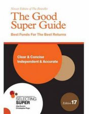 The Good Super Guide 17th Ed