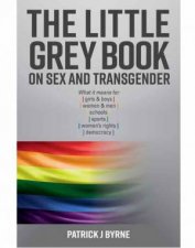 The Little Grey Book On Sex And Transgender