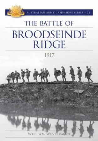 The Battle Of Broodseinde Ridge 1917 by William Westerman