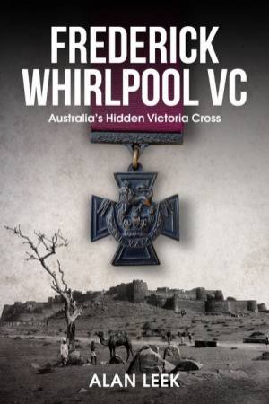Frederick Whirlpool VC by Alan Leek