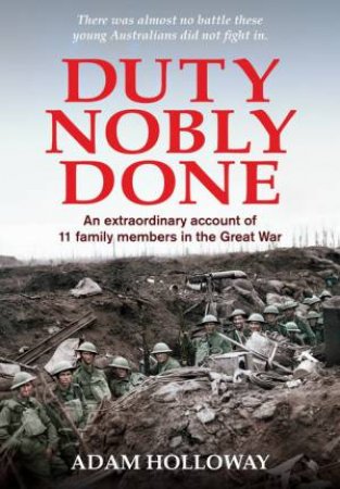 Duty Nobly Done by Adam Holloway