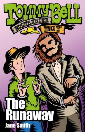 Tommy Bell Bushranger Boy: The Runaway by Jane Smith