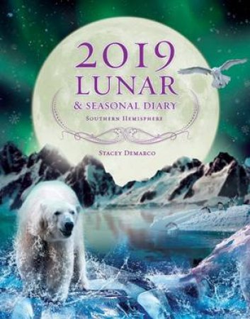 2019 Lunar And Seasonal Diary by Stacey Demarco