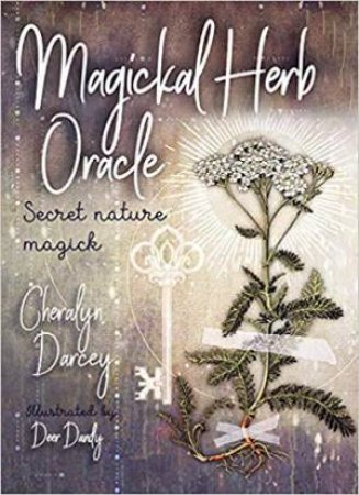 Magickal Herb Oracle: Secret Nature Magick by Cheralyn Darcey
