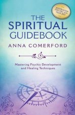 Spiritual Guidebook Mastering Psychic Development And Healing Techniques