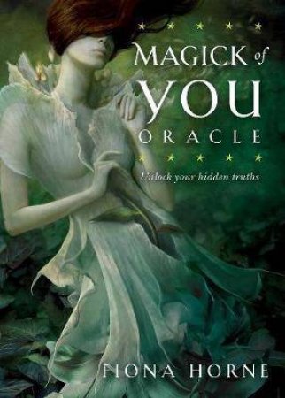 Magick Of You Oracle by Fiona Horne