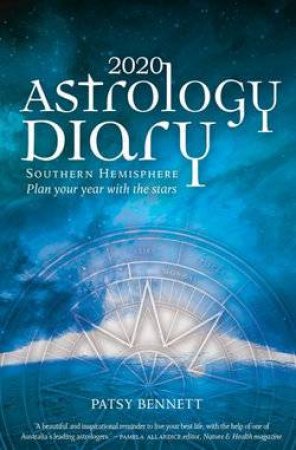 2020 Astrology Diary: Southern Hemisphere by Patsy Bennett