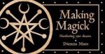 Making Magick Manifesting Your Dreams