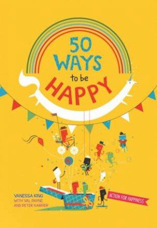 50 Ways To Be Happy by Vanessa King