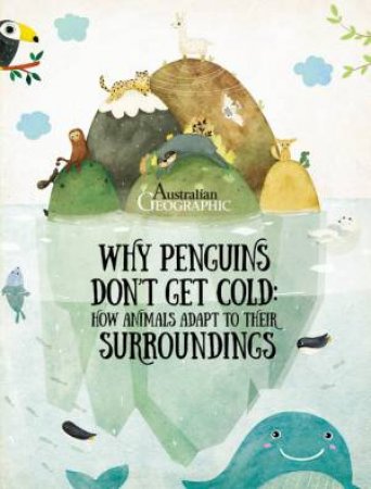 Why Penguins Don't Get Cold by Pavla Hanackova