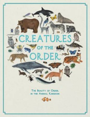 Creatures Of The Order by Kelsey Oseid