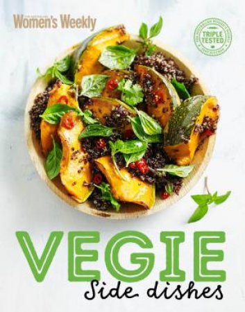 AWW: Vegie Side Dishes by The Australian Women's Weekly