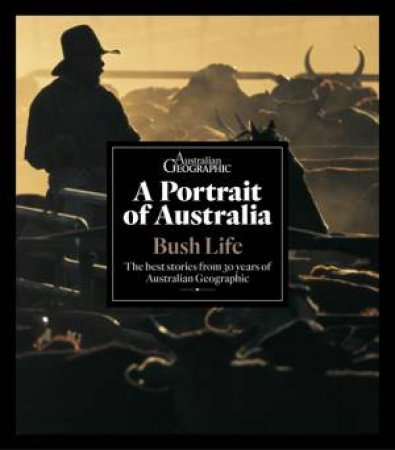 A Portrait Of Australia: Bush Life