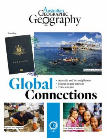 Australian Geographic Geography: Global Connections