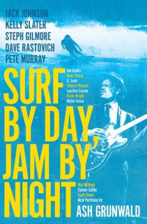 Surf By Day, Jam By Night by Ash Grunwald