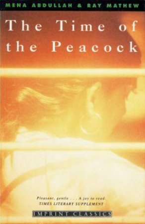 The Time Of The Peacock (Revised Edition) by Mena Abdullah & Ray Mathew