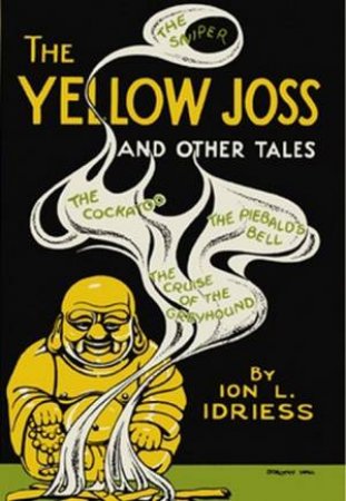 The Yellow Joss by Ion Idriess