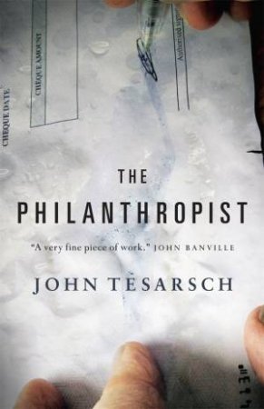 The Philanthropist by John Tesarsch