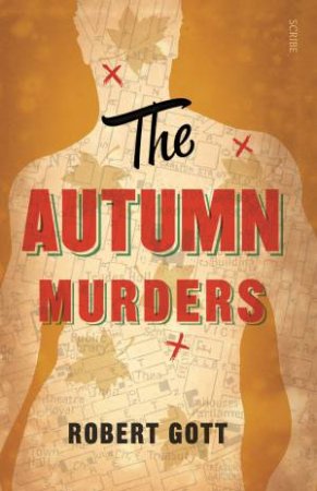 The Autumn Murders by Robert Gott