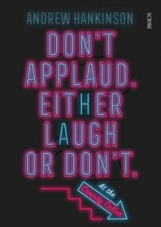 Don't Applaud. Either Laugh Or Don't. (At The Comedy Cellar) by Andrew Hankinson