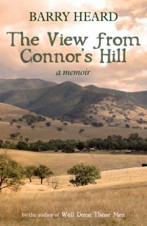 The View From Connor's Hill by Barry Heard