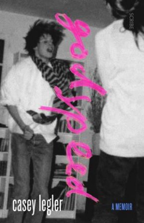 Godspeed: A Memoir by Casey Legler