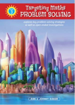 Targeting Maths: Problem Solving Year 3 by Ann & Johnny Baker