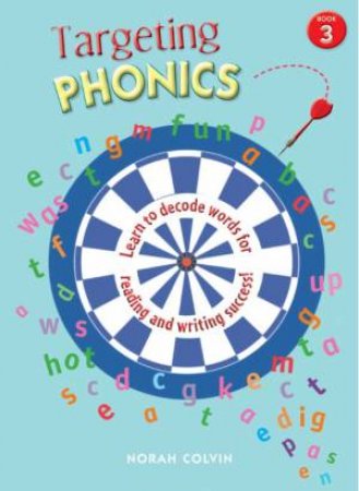 Targeting Phonics Years 2-3 by Norah Colvin