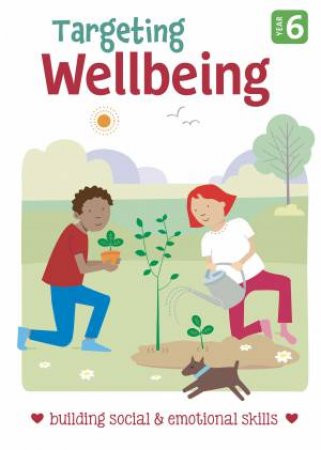 Targeting Wellbeing Year 6 by Various
