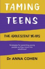 Taming Teens The Adolescent Years
