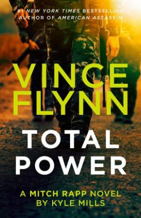 Total Power by Vince Flynn & Kyle Mills
