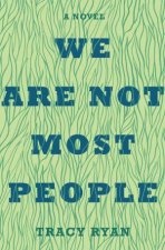 We Are Not Most People