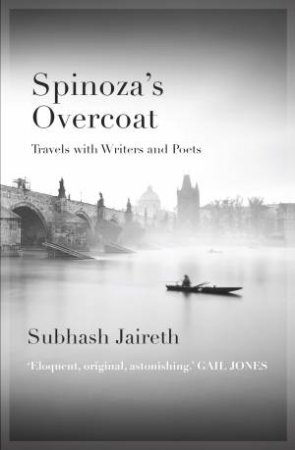 Spinoza's Overcoat by Subhash Jaireth