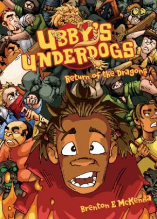 Ubby's Underdogs by Brenton E. McKenna