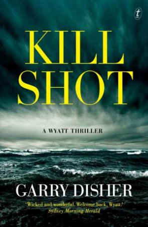 Kill Shot by Garry Disher