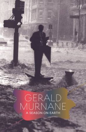 A Season on Earth by Gerald Murnane