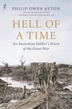 Hell Of A Time An Australian Soldiers Diary Of The Great War