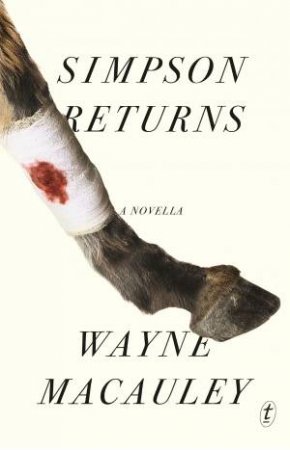 Simpson Returns: A Novella by Wayne Macauley