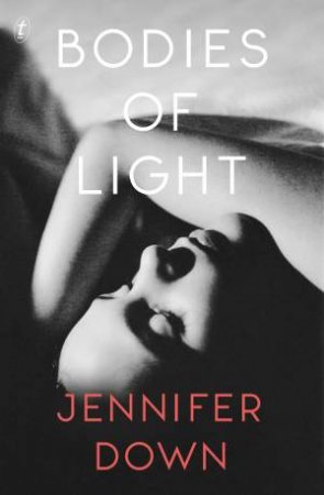 Bodies Of Light by Jennifer Down