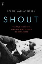 Shout The True Story Of A Survivor Who Refused To Be Silenced