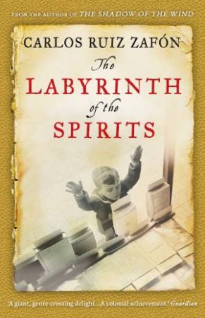 The Labyrinth Of The Spirits by Carlos Ruiz Zafon