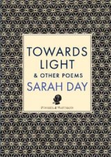 Towards Light  Other Poems