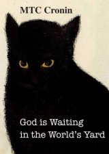 God Is Waiting In The Worlds Yard