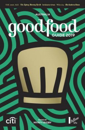 The Good Food Guide 2019 by Myffy Rigby