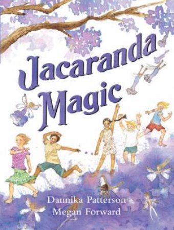 Jacaranda Magic by Dannika Patterson & Megan Forward